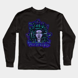 Underestimate Me Long Sleeve T-Shirt